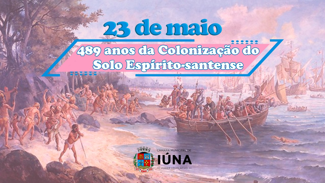 23 de maio: Colonização do Solo Espírito-santense