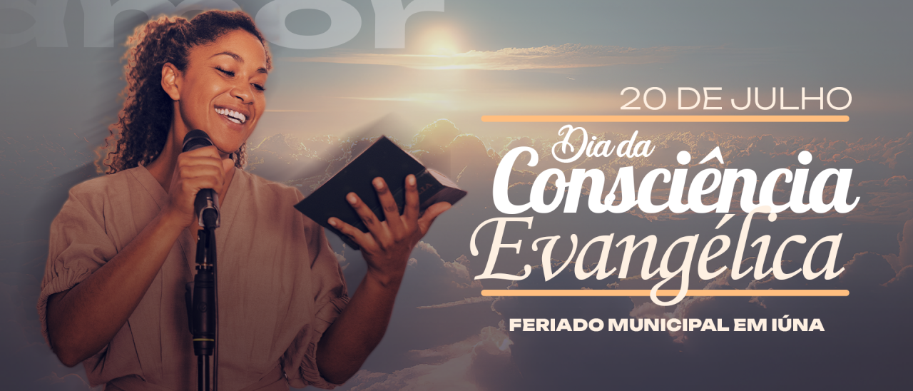 20 de julho: Feriado municipal da Consciência Evangélica