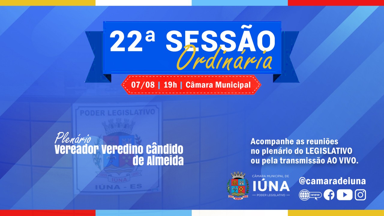 Câmara Municipal realiza 22ª Sessão Ordinária nesta quinta-feira (07)