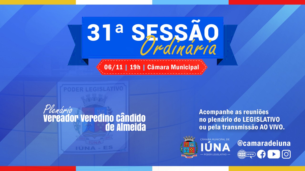 Câmara Municipal realiza 31ª Sessão Ordinária nesta quinta-feira (6)