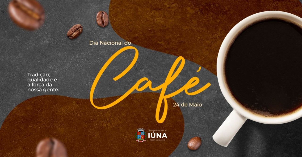 Dia Nacional do Café: Orgulho da nossa terra, força da nossa economia