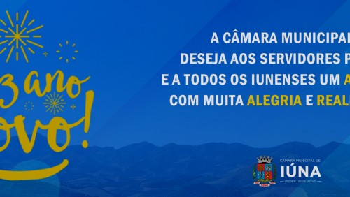 Câmara Municipal de Iúna deseja a todos um Feliz Ano Novo com saúde e paz Câmara Municipal de Iúna deseja a todos um Feliz Ano Novo com saúde e paz