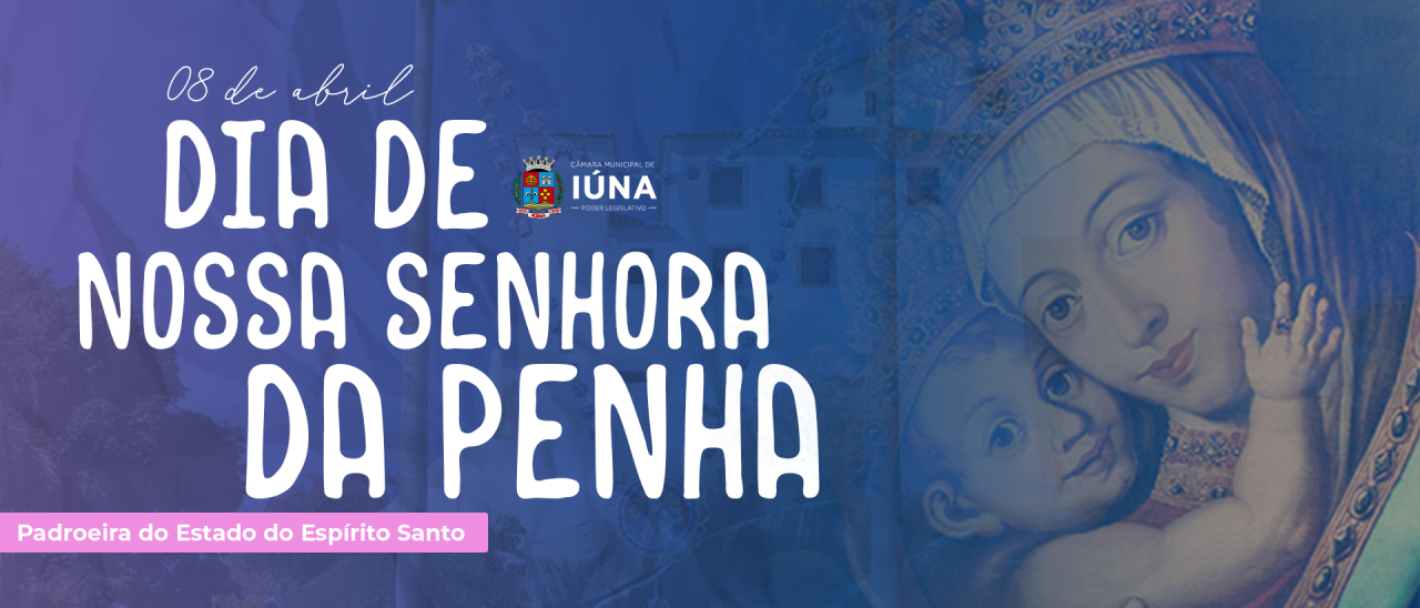 08 de abril: Dia de Nossa Senhora da Penha 08 de abril: Dia de Nossa Senhora da Penha