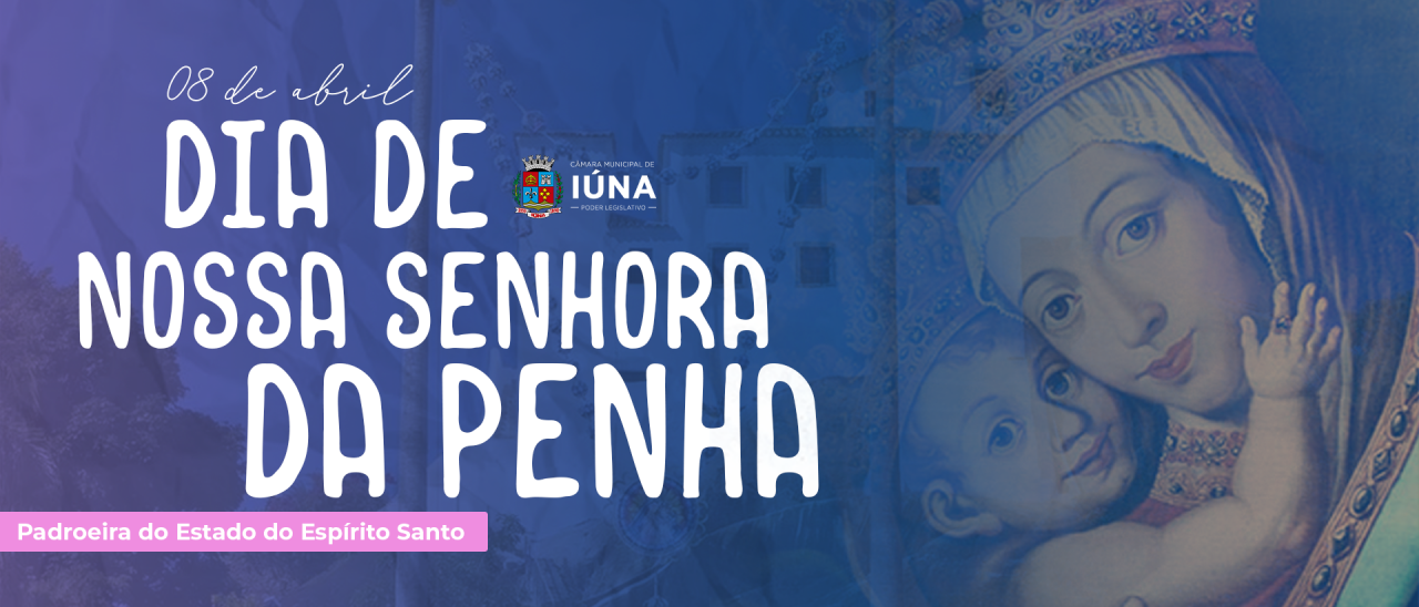 08 de abril: Dia de Nossa Senhora da Penha