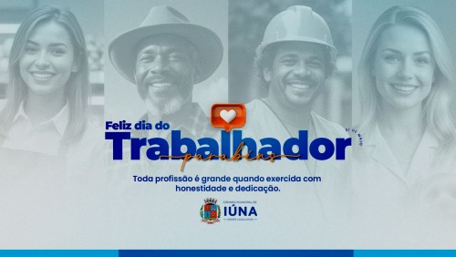 Câmara Municipal de Iúna deseja a todos um Feliz Dia do Trabalhador Câmara Municipal de Iúna deseja a todos um Feliz Dia do Trabalhador